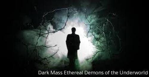 Dark Mass Ethereal Demons Of The Underworld - Direct Binding Service
