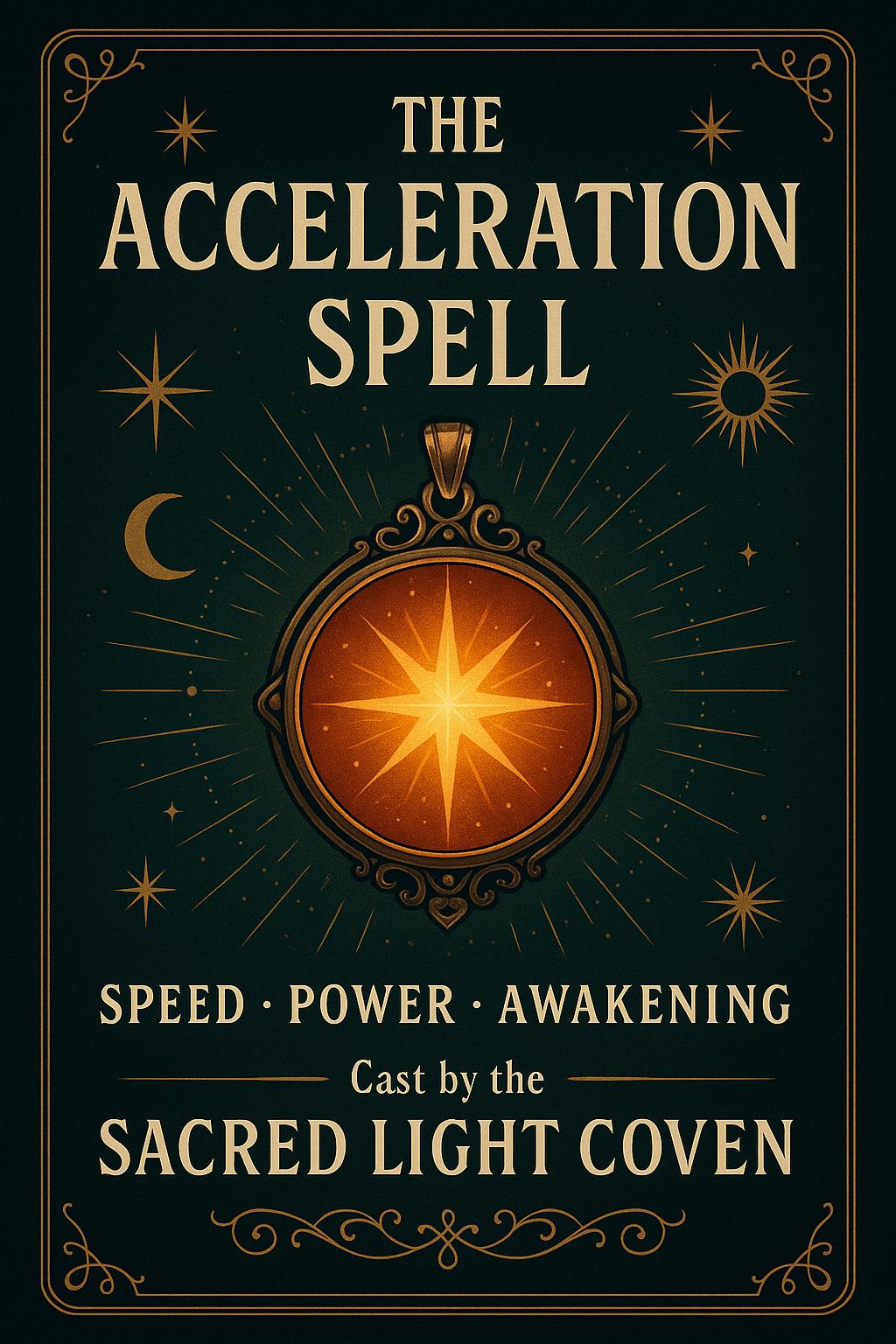 ACCELERATE all Magick PREVIOUSLY cast