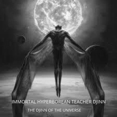 Introducing The - Immortal Hyperborean Teacher Djinn