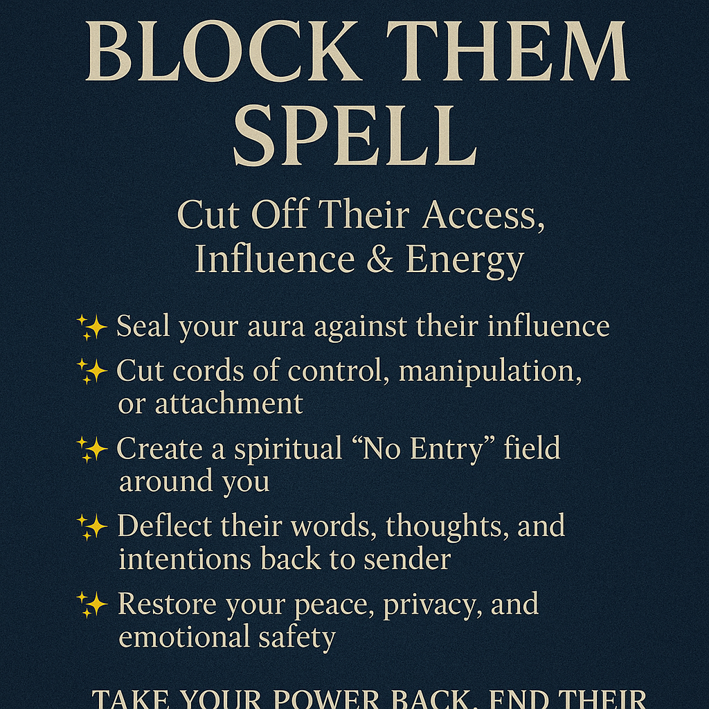 Block Them Spell – Cut Off Their Access, Influence ATTEMPTS & Energy!