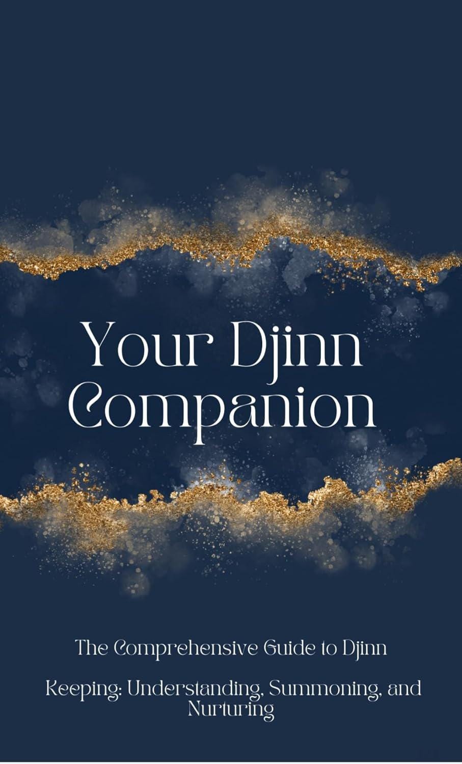 The Comprehensive Guide to Djinn Keeping: Ebook, Written By Aveda