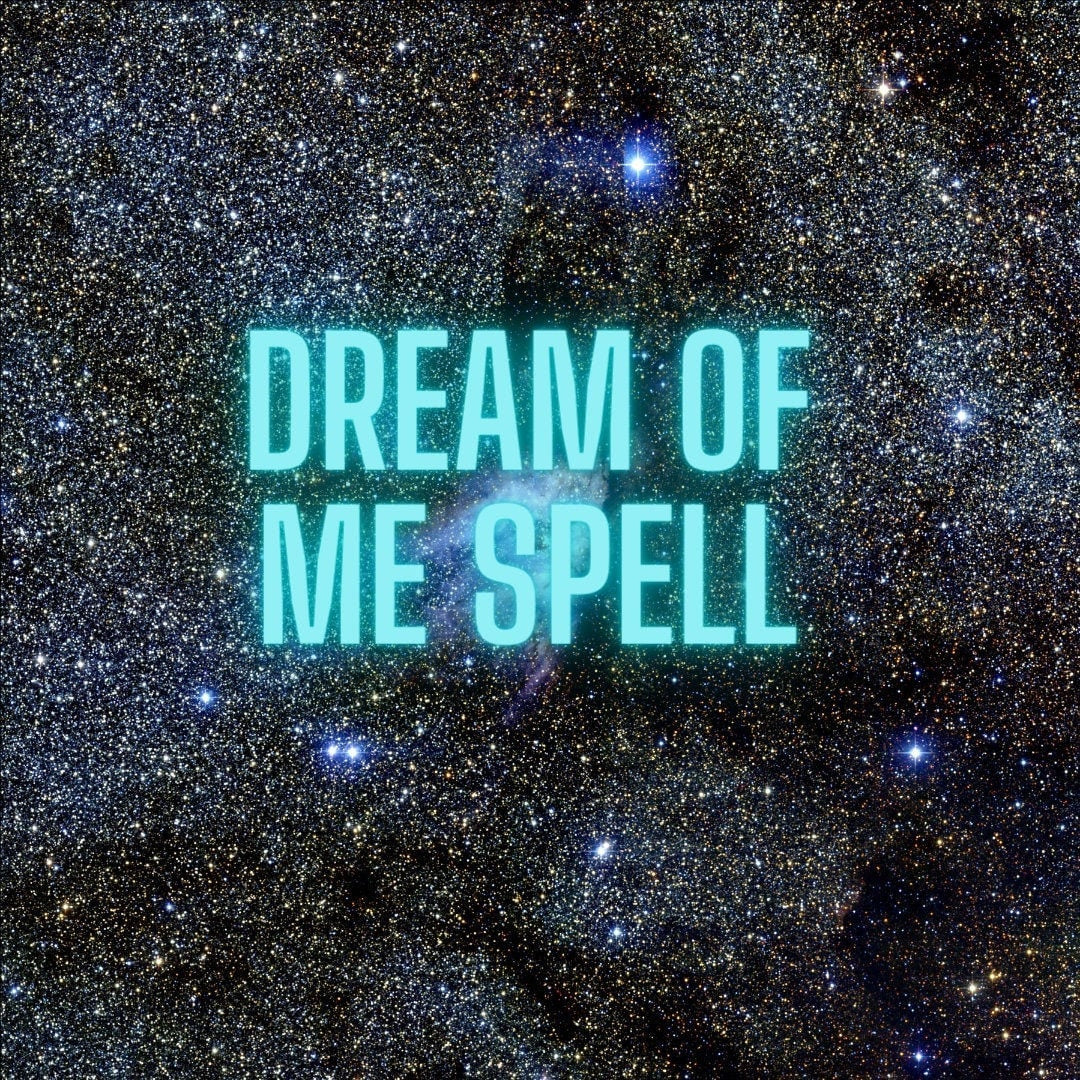 Dream of me spell cast